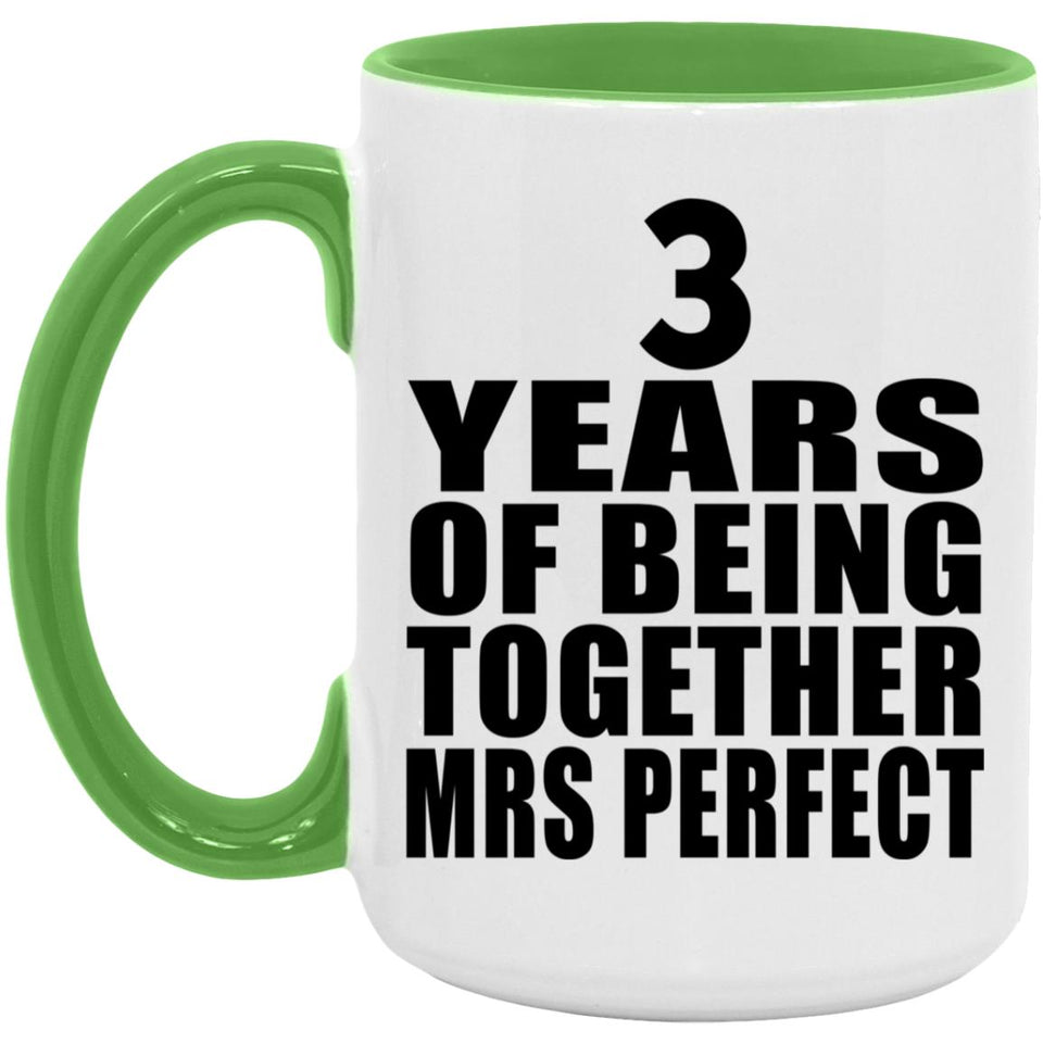 3rd Anniversary 3 Years Of Being Mrs Perfect - 15oz Accent Mug Green