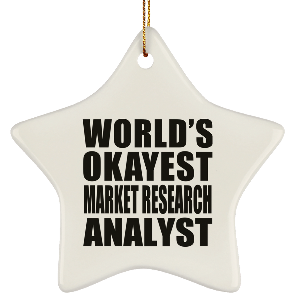 World's Okayest Market Research Analyst - Star Ornament