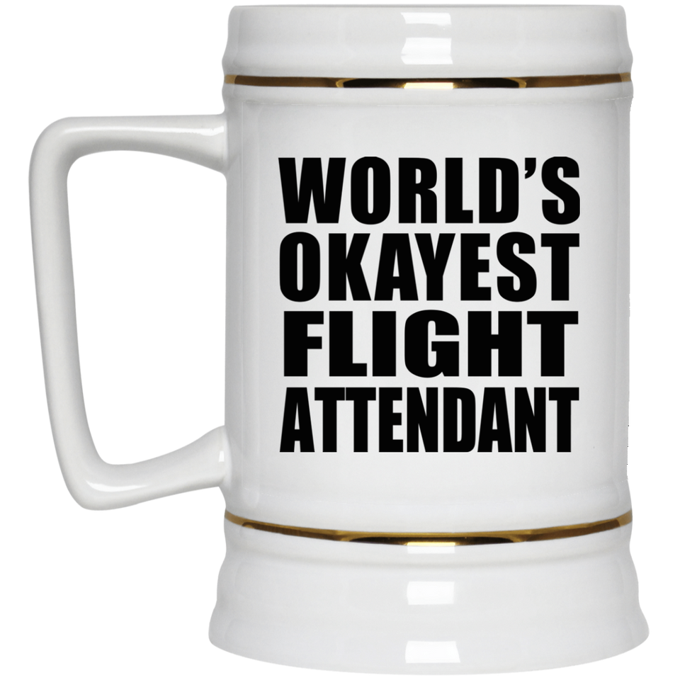 World's Okayest Flight Attendant - Beer Stein