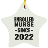Enrolled Nurse Since 2022 - Star Ornament