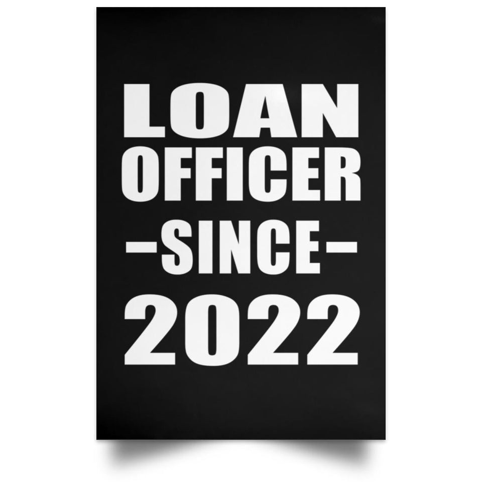 Loan Officer Since 2022 - Poster Portrait