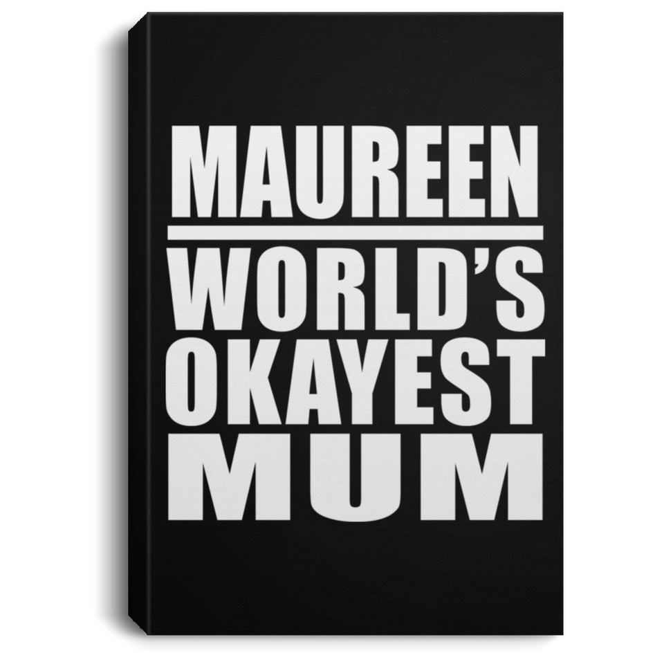 Maureen World's Okayest Mum - Canvas Portrait