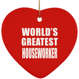 World's Greatest Houseworker - Heart Ornament