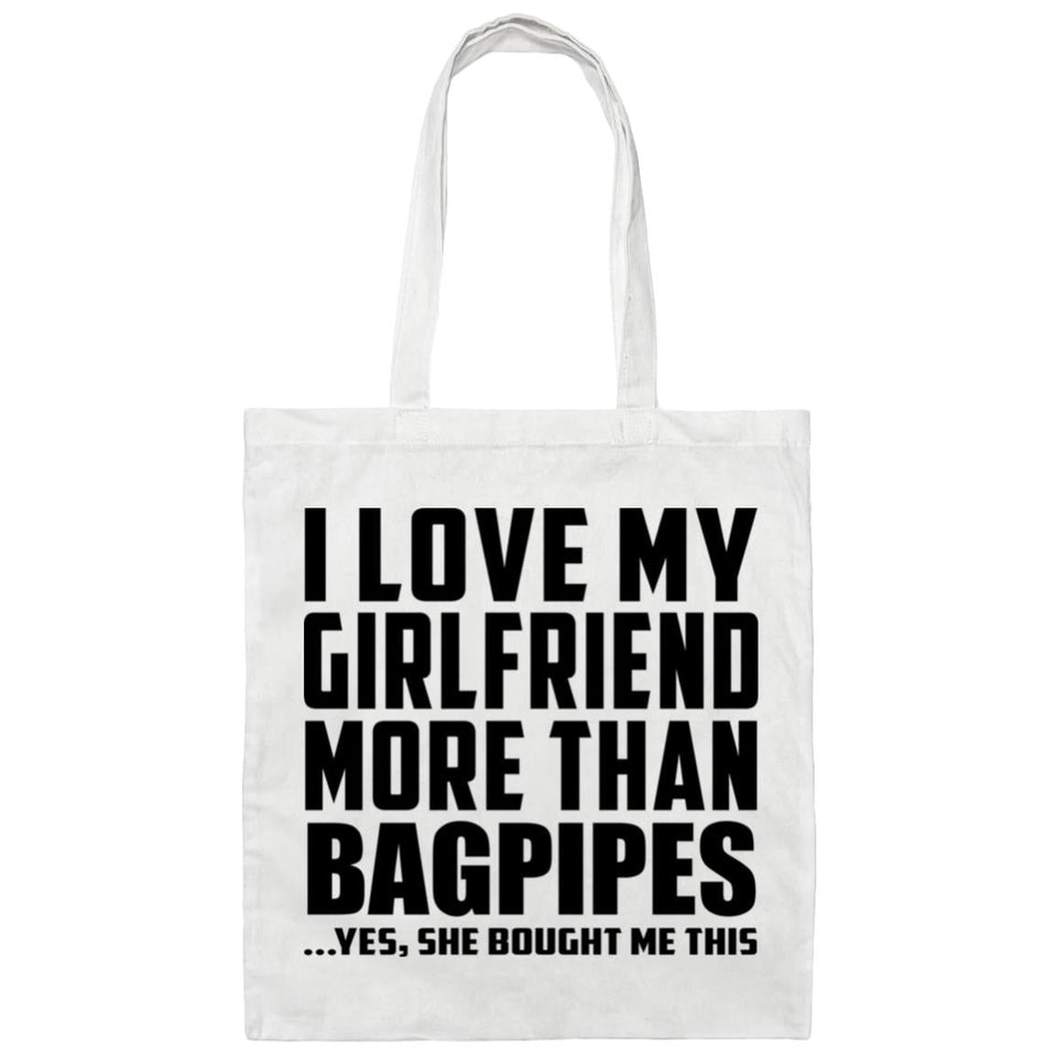 I Love My Girlfriend More Than Bagpipes - Tote Bag White