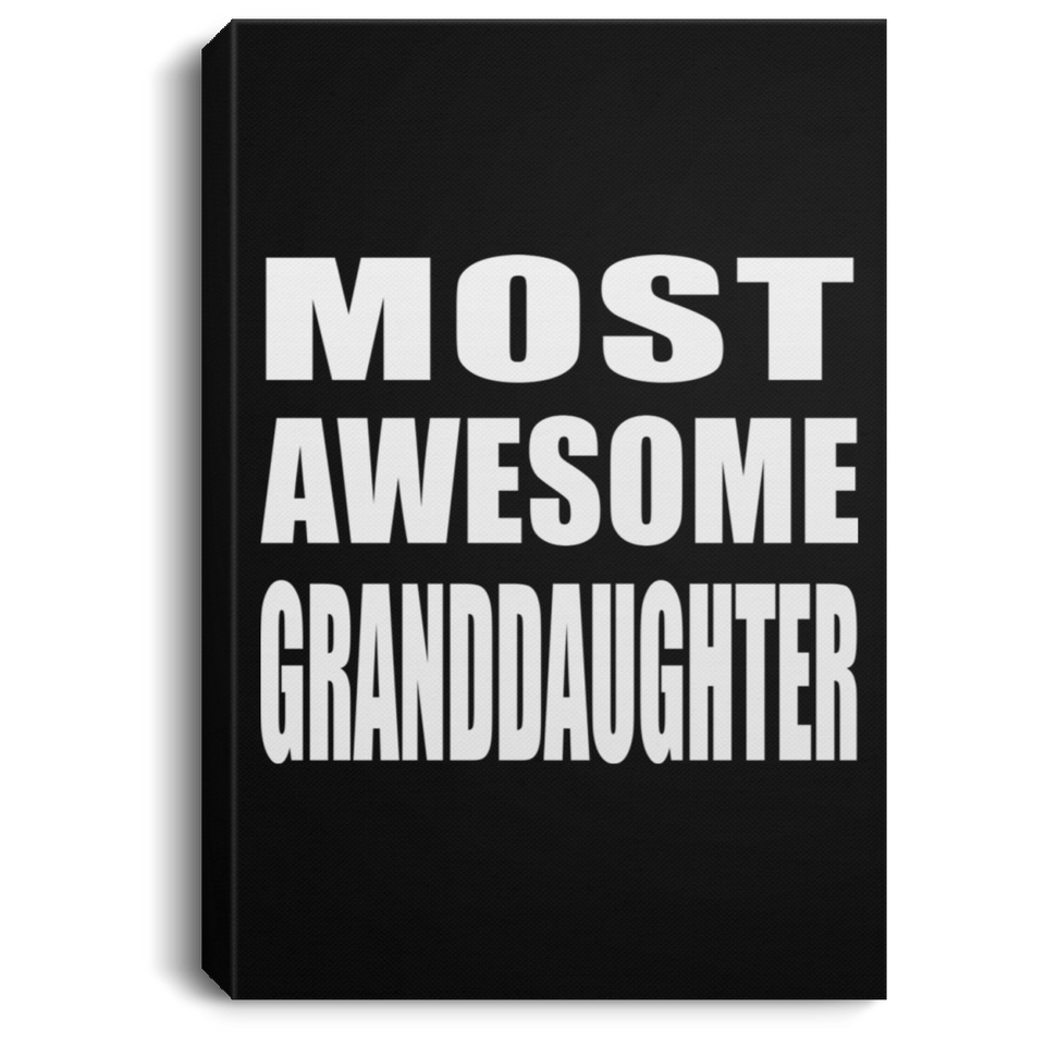 Most Awesome Granddaughter - Canvas Portrait
