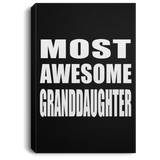 Most Awesome Granddaughter - Canvas Portrait