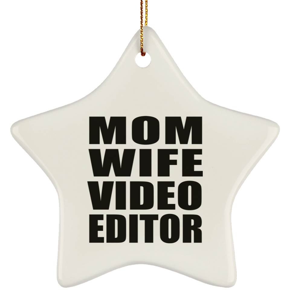 Mom Wife Video Editor - Star Ornament