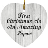 First Christmas As An Amazing Papaw - Heart Ornament F