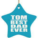 Tom Best Dad Ever - Star Ornament
