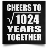 32nd Anniversary Cheers To Square Root of 1024 Years Together - Poster Square