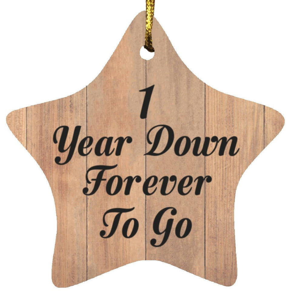 1st Anniversary 1 Year Down Forever To Go - Star Ornament C