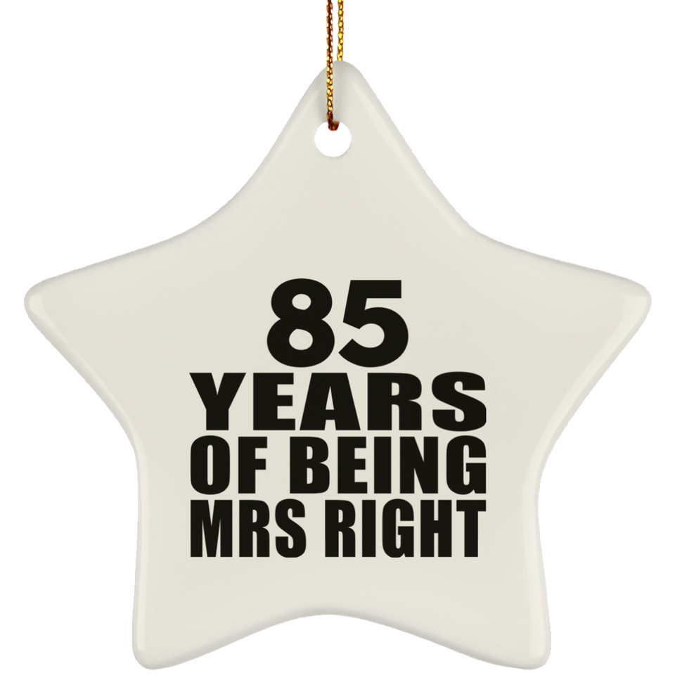 85th Anniversary 85 Years Of Being Mrs Right - Star Ornament
