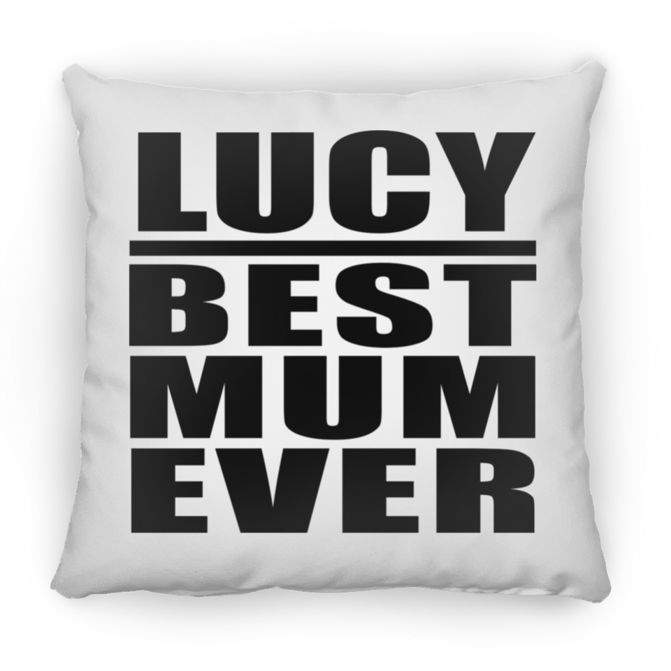 Lucy Best Mum Ever - Throw Pillow