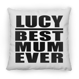 Lucy Best Mum Ever - Throw Pillow