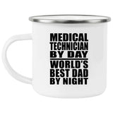 Medical Technician By Day World's Best Dad By Night - 12oz Camping Mug