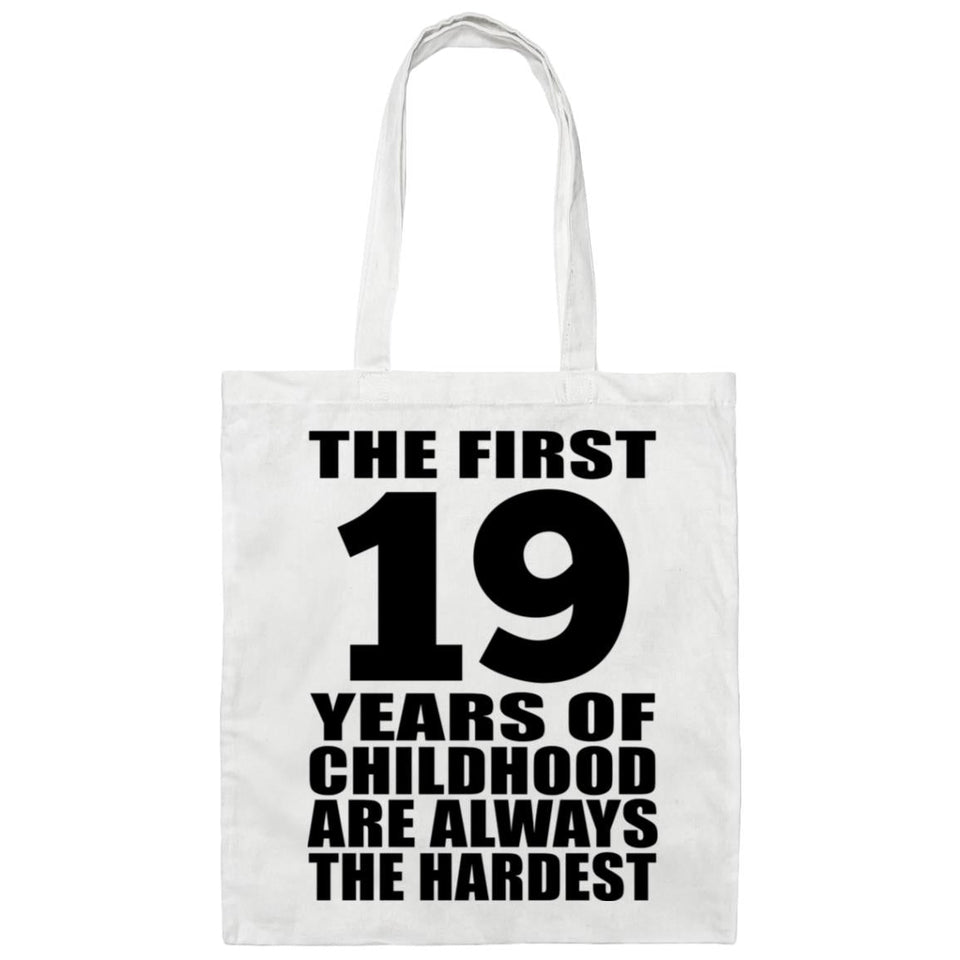 19th Birthday First 19 Years of Childhood Are The Hardest - Tote Bag White