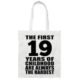 19th Birthday First 19 Years of Childhood Are The Hardest - Tote Bag White