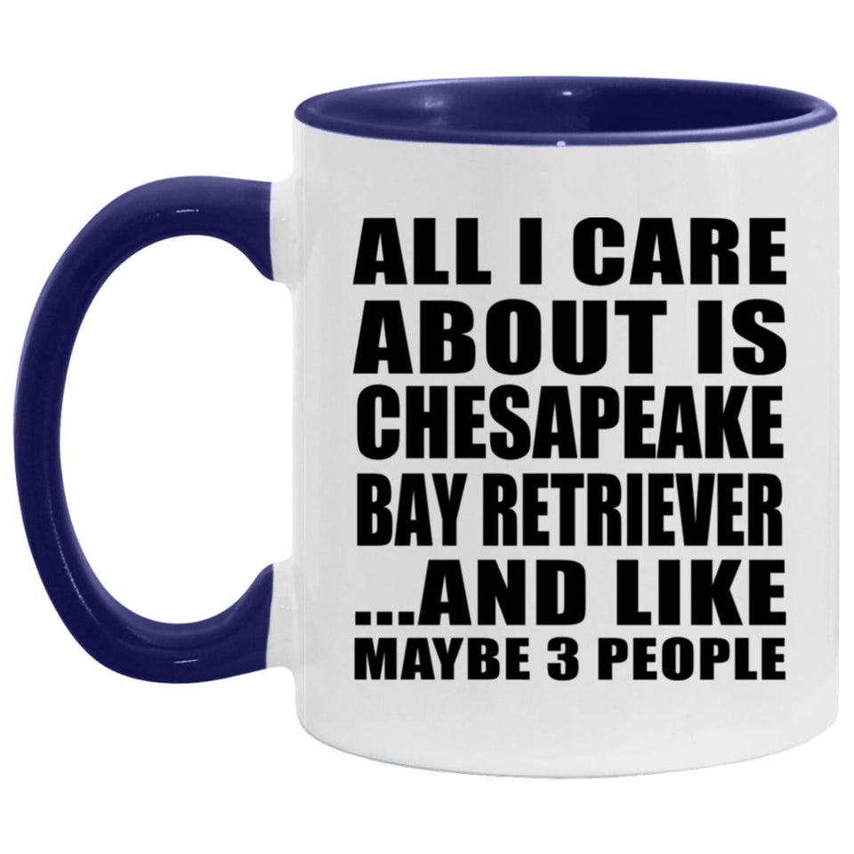 All I Care About Is Chesapeake Bay Retriever - 11oz Accent Mug Purple