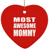Most Awesome Mommy - Heart Ornament