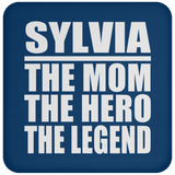 Sylvia The Mom The Hero The Legend - Coaster