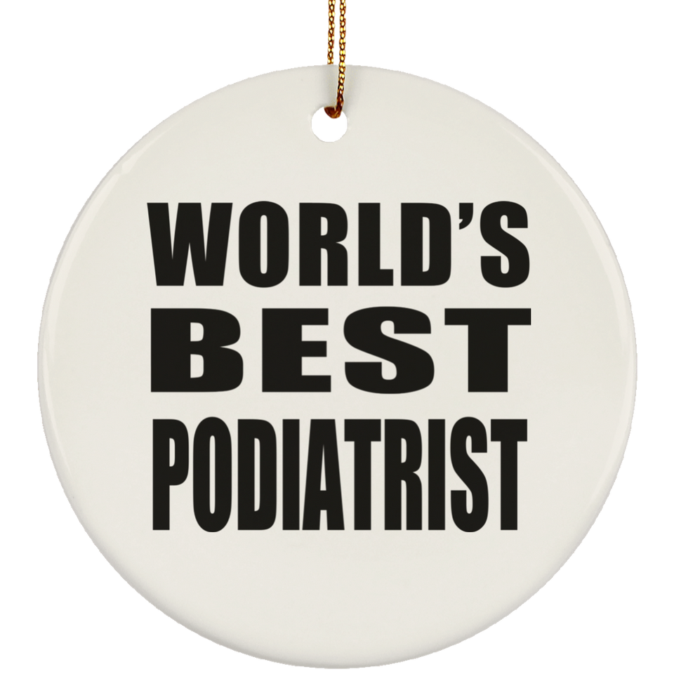 World's Best Podiatrist - Circle Ornament