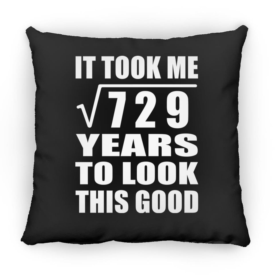 27th Birthday Took Square Root of 729 Years To Look Good - Throw Pillow Black