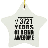 61st Birthday Square Root of 3721 Years of Being Awesome - Star Ornament