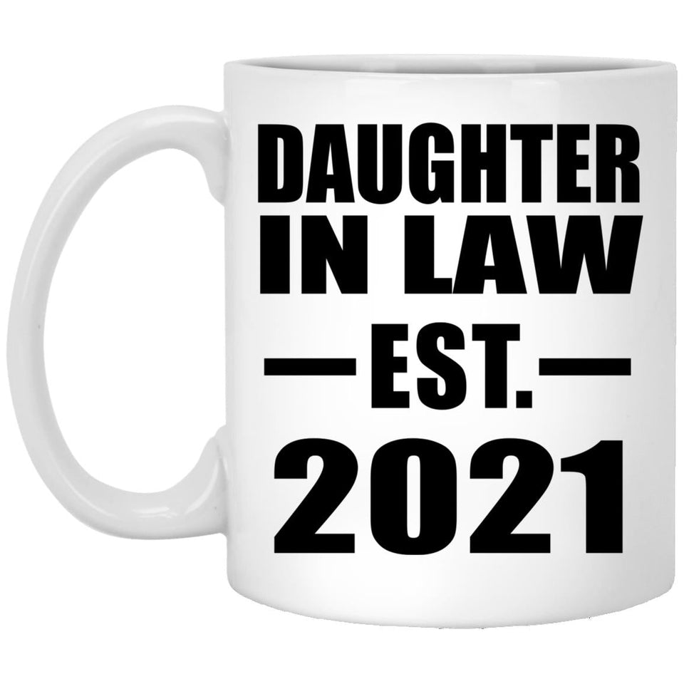 Daughter In Law Established EST. 2021 - 11oz Coffee Mug