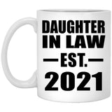 Daughter In Law Established EST. 2021 - 11oz Coffee Mug