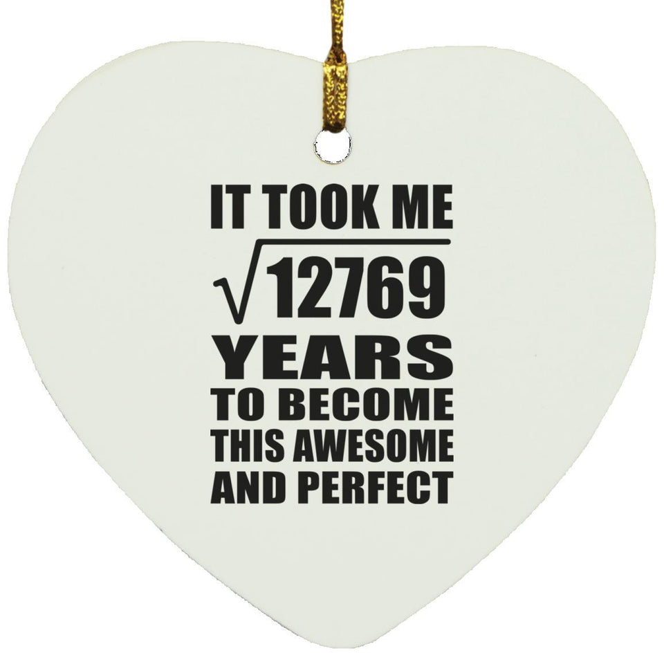 113th Birthday Took Square Root of 12769 Years To Awesome - Heart Ornament