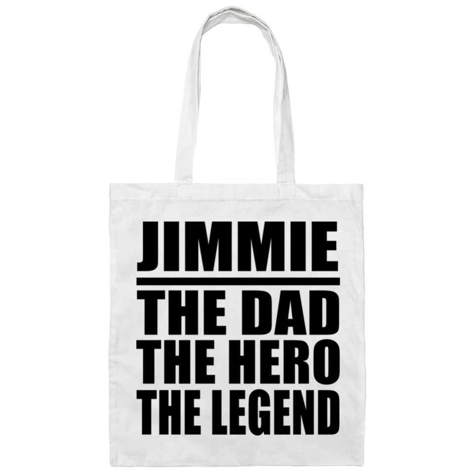 Jimmie The Dad The Hero The Legend - Tote Bag White