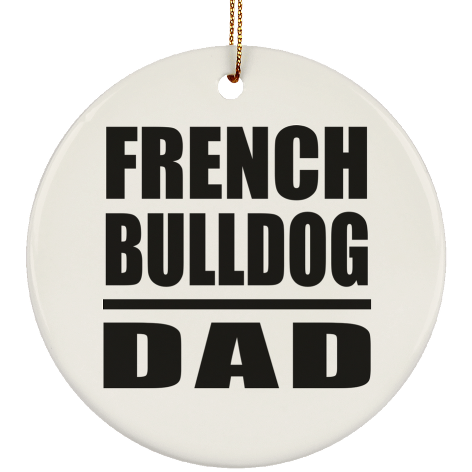 French Bulldog Dad - Circle Ornament
