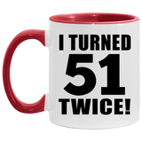 102nd Birthday I Turned 51 Twice - 11oz Accent Mug Red
