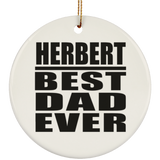 Herbert Best Dad Ever - Circle Ornament