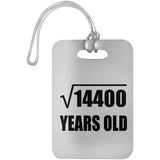 120th Birthday Square Root of 14400 Years Old - Luggage Bag Tag