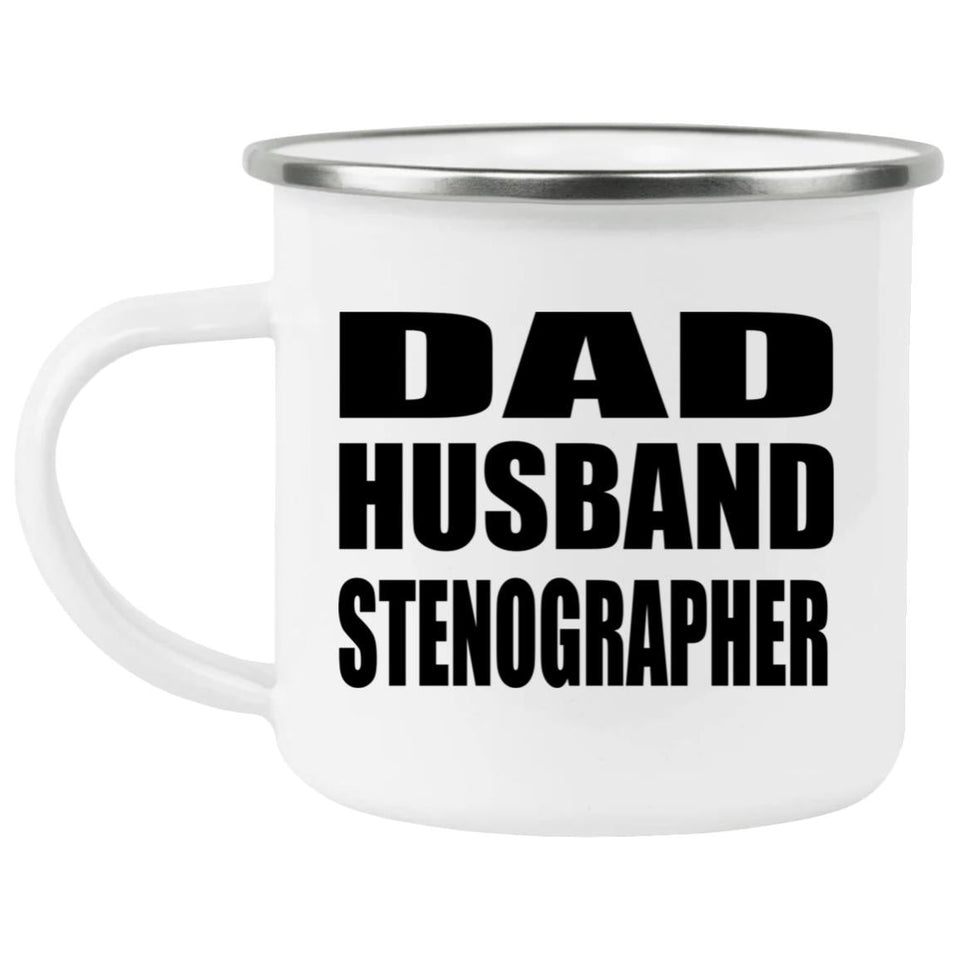 Dad Husband Stenographer - 12oz Camping Mug