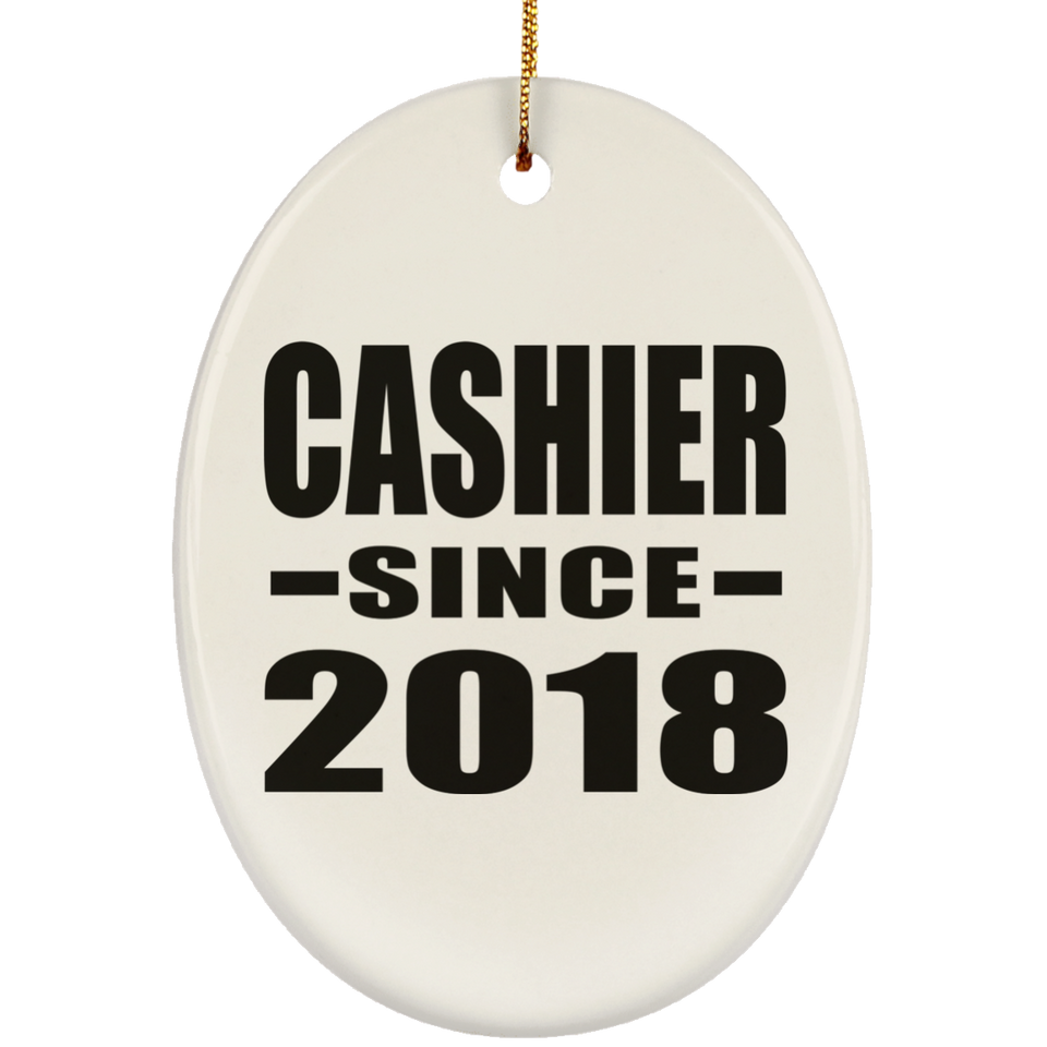Cashier Since 2018 - Oval Ornament