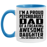Proud Psychologist Dad Of Awesome Daughter - 11oz Accent Mug Blue