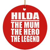 Hilda The Mum The Hero The Legend - Circle Ornament
