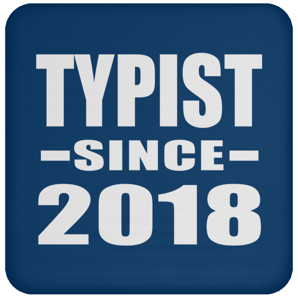 Typist Since 2018 - Drink Coaster