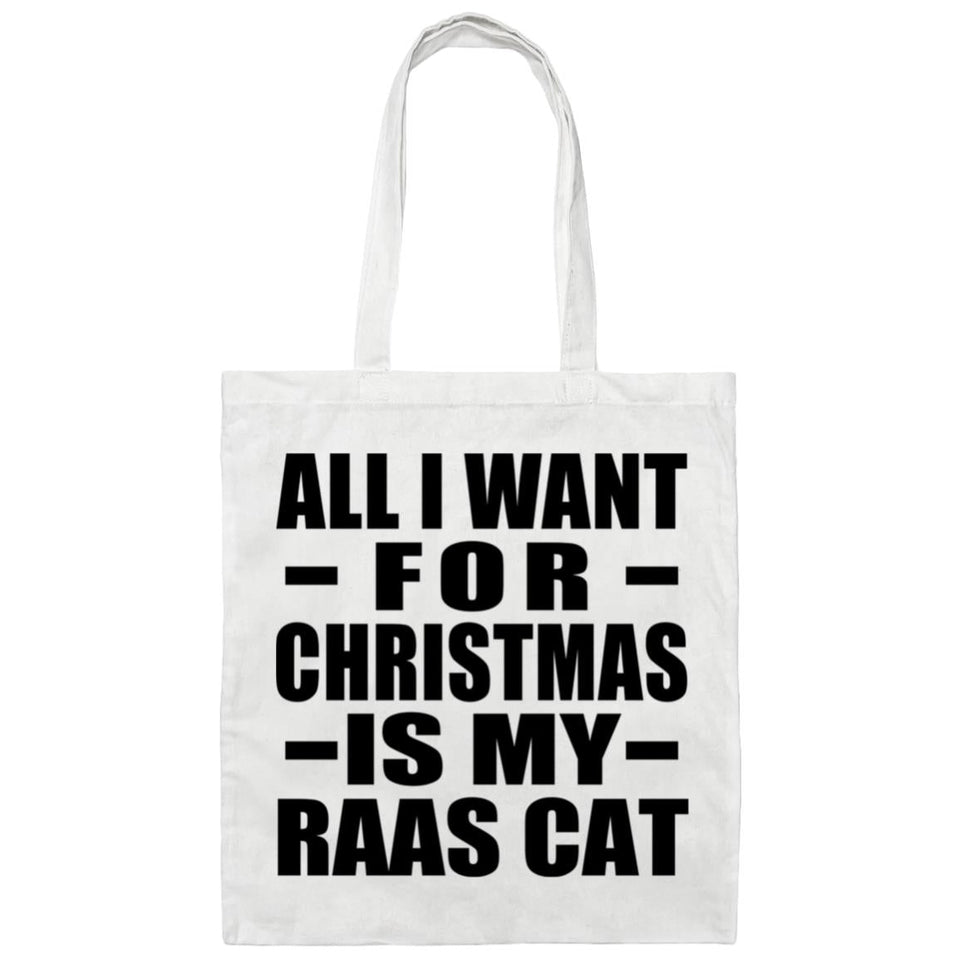 All I Want For Christmas Is My Raas Cat - Tote Bag White