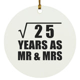 5th Anniversary Square Root of 25 Years As Mr & Mrs - Circle Ornament