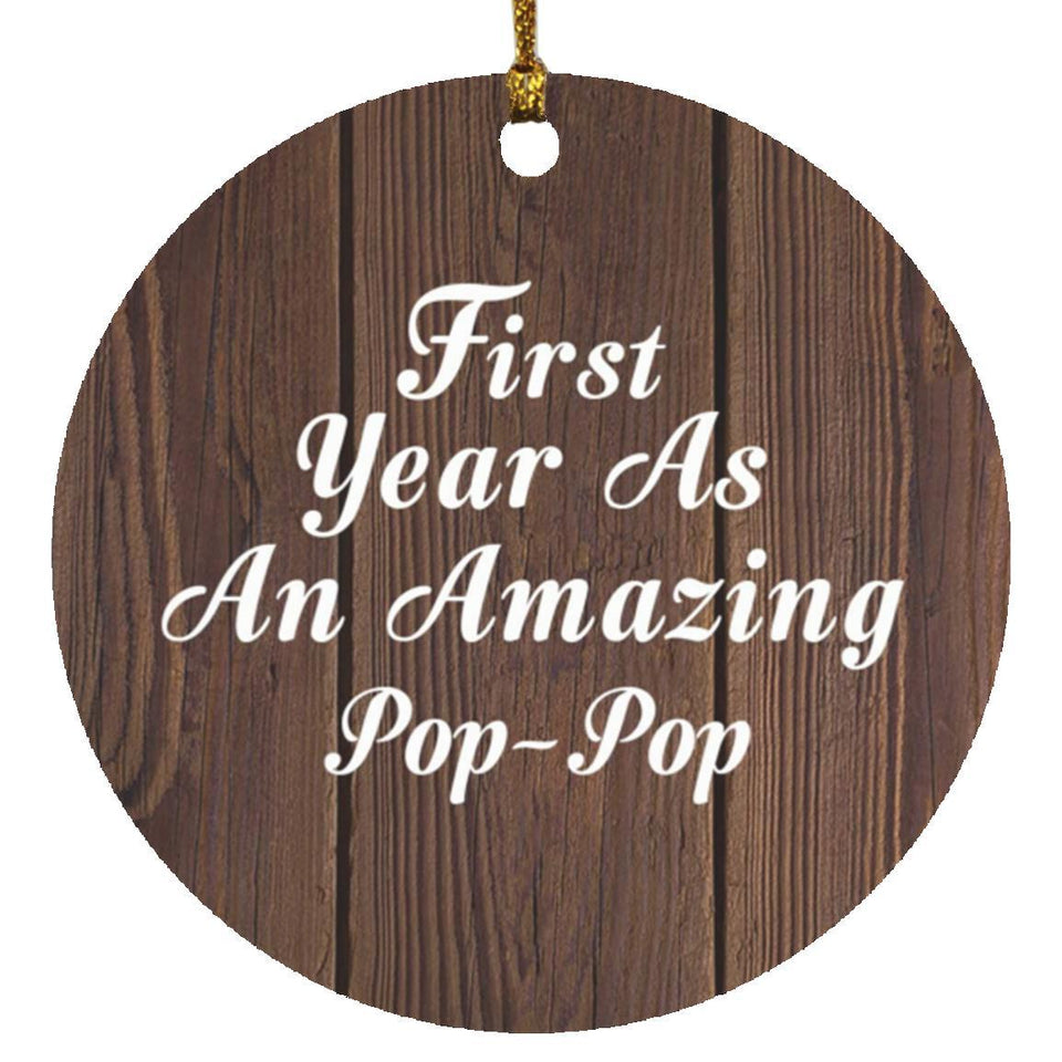 First Year As An Amazing Pop Pop - Circle Ornament D