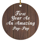 First Year As An Amazing Pop Pop - Circle Ornament D