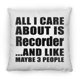 All I Care About Is Recorder - Throw Pillow