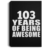 103rd Birthday 103 Years Of Being Awesome - Canvas Portrait