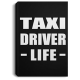 Taxi Driver Life - Canvas Portrait