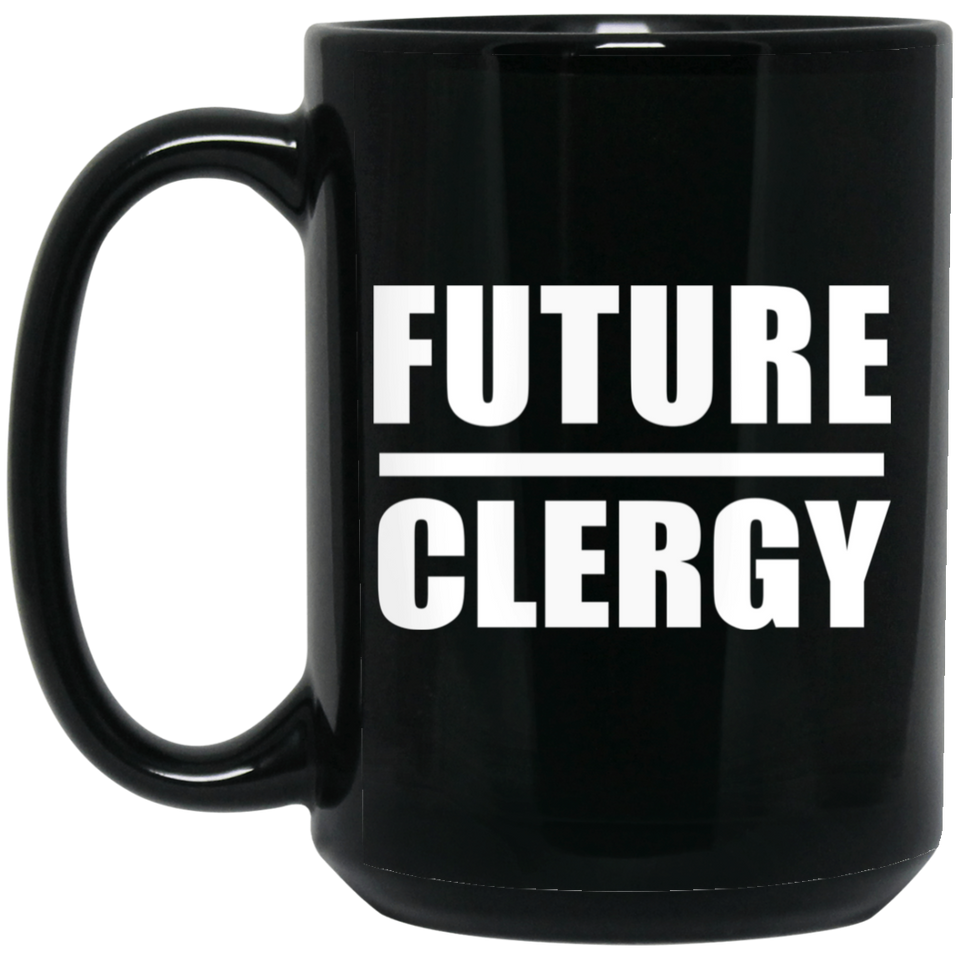 Future Clergy - 15oz Coffee Mug Black