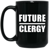 Future Clergy - 15oz Coffee Mug Black