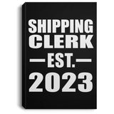 Shipping Clerk Established EST. 2023 - Canvas Portrait
